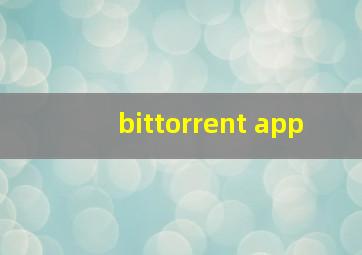 bittorrent app